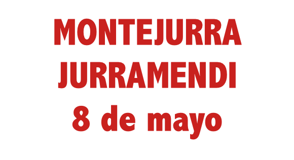 8 DE MAYO, MONTEJURRA-JURRAMENDI